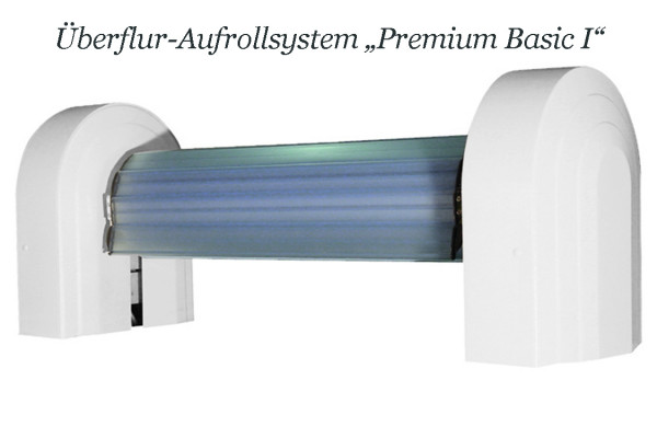 Premium Basic I Überfluraufrollsystem